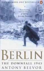 Anthony Beevor's Berlin - The Downfall 1945