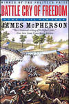 Battle Cry of Freedom: The Civil War Era (James M. McPherson)
